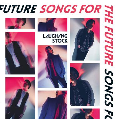 Laughing Stock -  Songs for the Future
